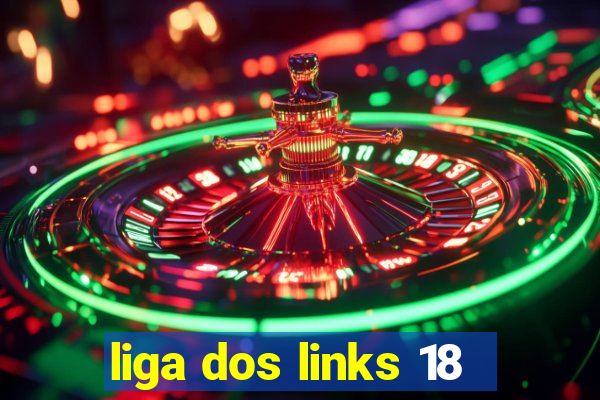 liga dos links 18